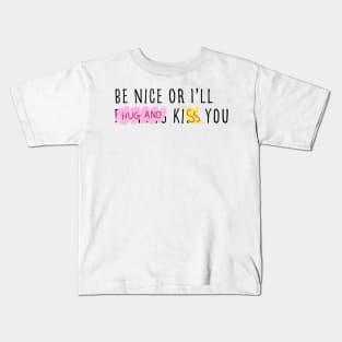 BE NICE Kids T-Shirt